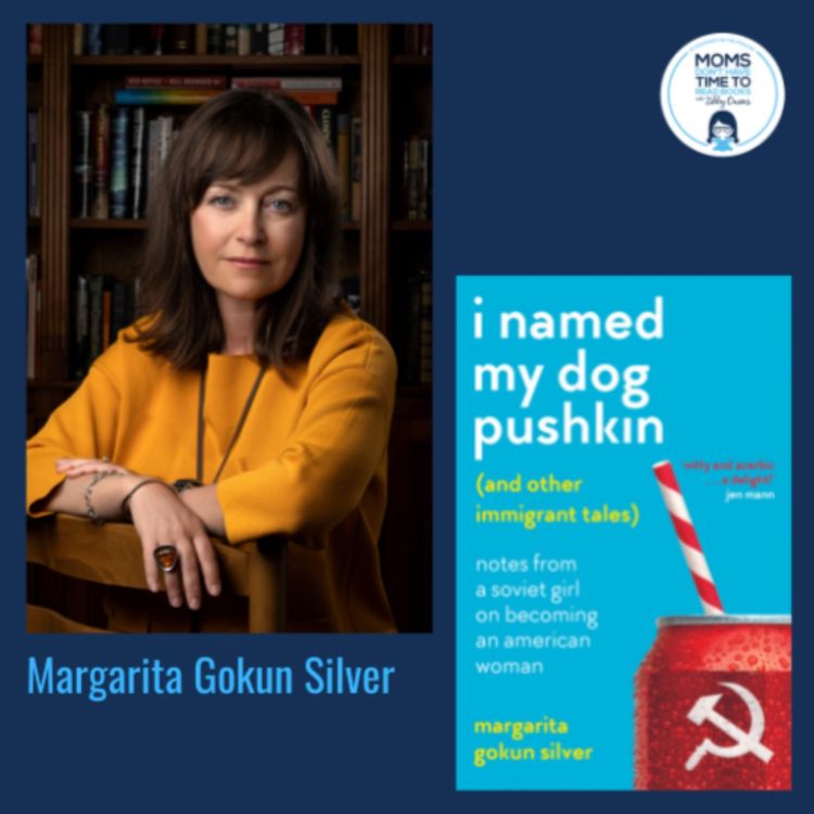 cover art for Margarita Gokun Silver, I NAMED MY DOG PUSHKIN (AND OTHER IMMIGRANT TALES): Notes From a Soviet Girl on Becoming an American Woman