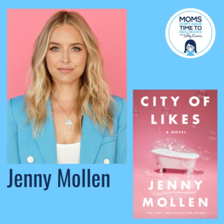 Jenny Mollen City Of Likes Moms Dont Have Time To Read Books™️ Acast 9751