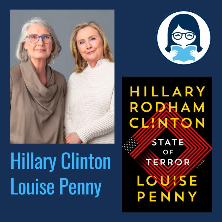 Hillary Rodham Clinton and Louise Penny, STATE OF TERROR Moms Don’t