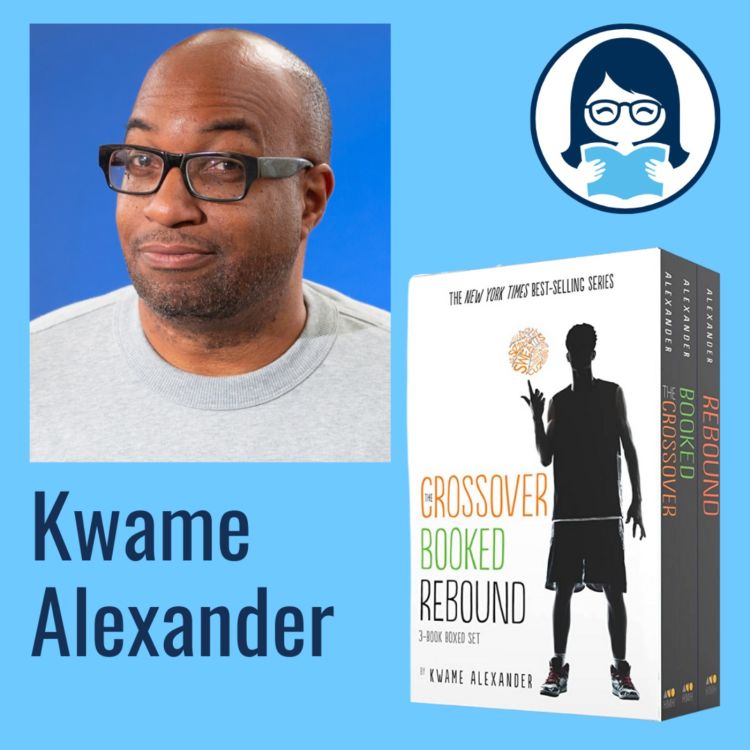 cover art for Kwame Alexander, THE CROSSOVER, BOOKED, and REBOUND