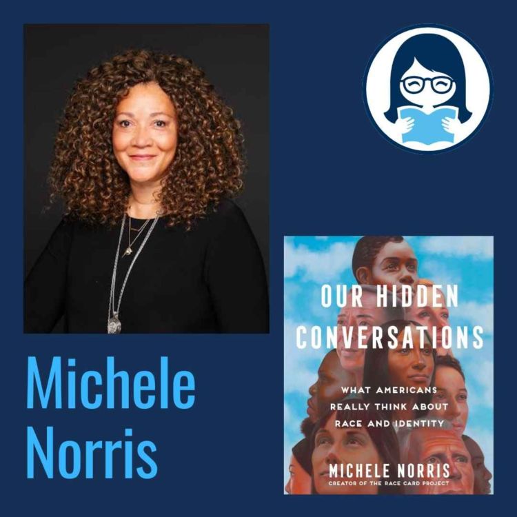 cover art for Michele Norris, OUR HIDDEN CONVERSATIONS: What Americans Really Think about Race and Identity