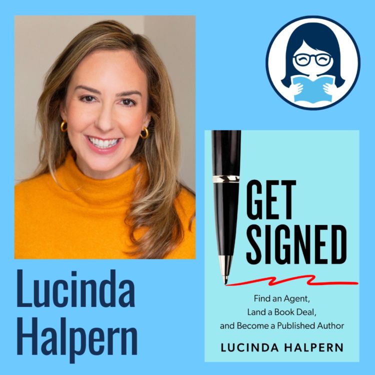 cover art for Lucinda Halpern, GET SIGNED: Find an Agent, Land a Book Deal, and Become a Published Author