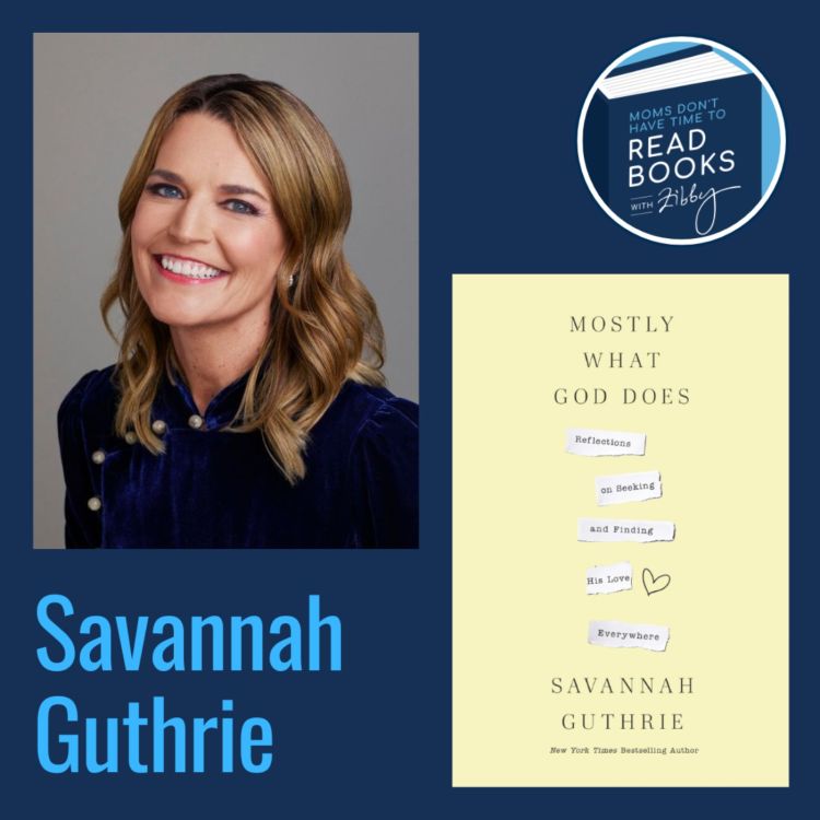 cover art for Savannah Guthrie, MOSTLY WHAT GOD DOES: Reflections on Seeking and Finding His Love Everywhere