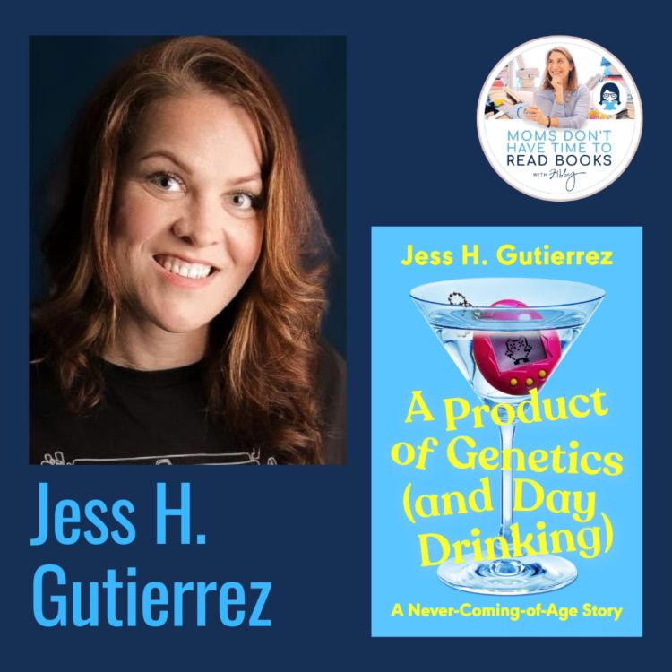 cover art for Books that make you LAUGH! Jess H. Gutierrez, A PRODUCT OF GENETICS (AND DAY DRINKING): A Never-Coming-Of-Age Story