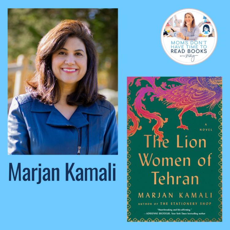 cover art for National bestselling author! Marjan Kamali, THE LION WOMEN OF TEHRAN