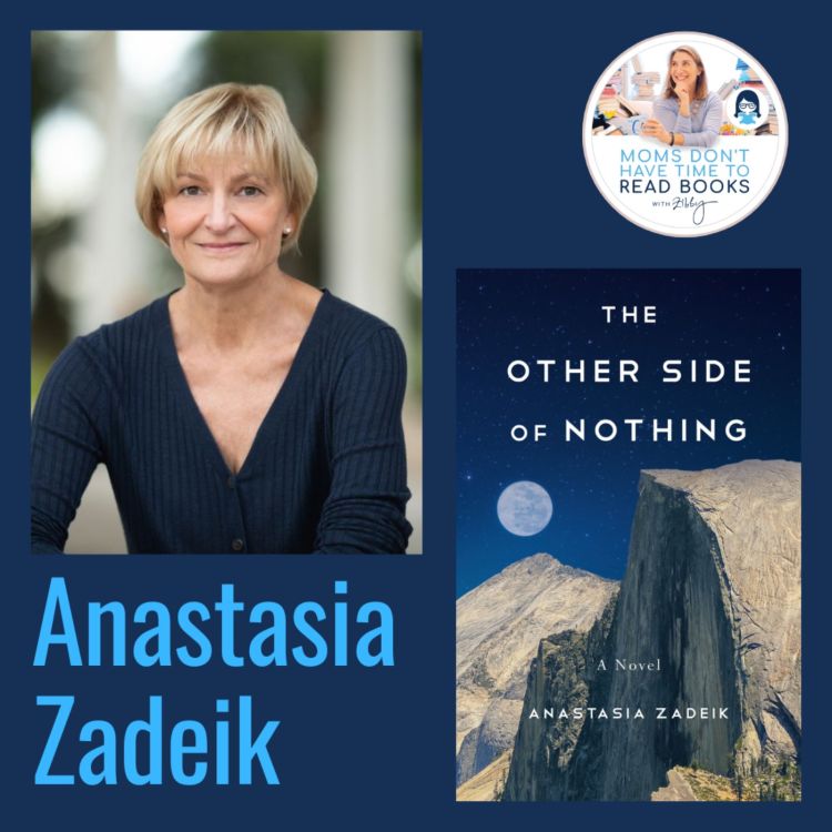 cover art for A Zibby Summer Reads pick! Anastasia Zadeik, THE OTHER SIDE OF NOTHING: A Novel