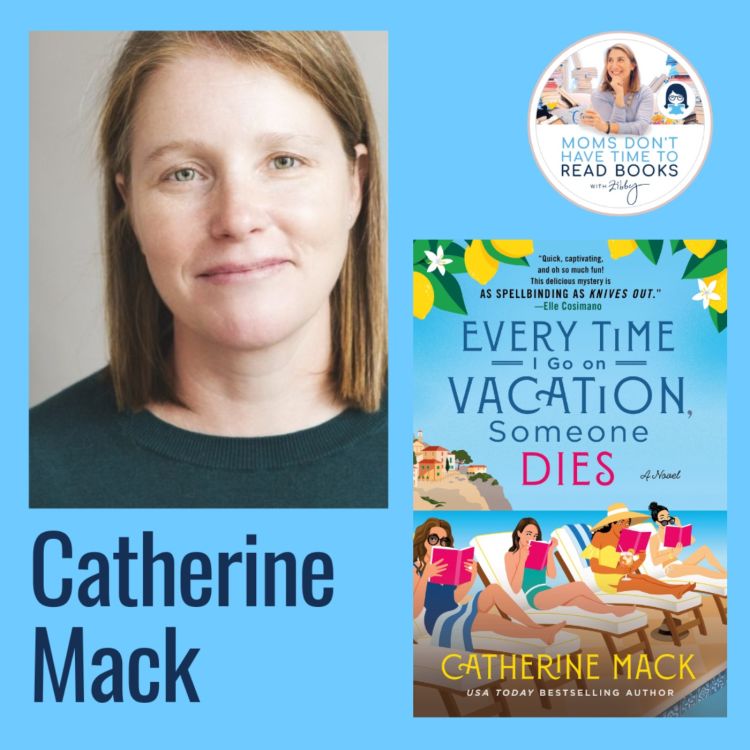 cover art for A USA Today Bestseller! Catherine Mack, EVERY TIME I GO ON VACATION, SOMEONE DIES