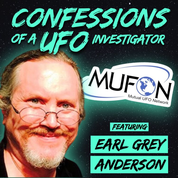 cover art for Confessions of a UFO Investigator with Earl Grey Anderson