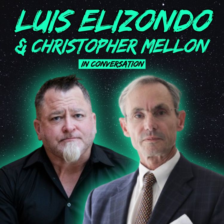 cover art for Luis Elizondo & Christopher Mellon: An IMMINENT Conversation