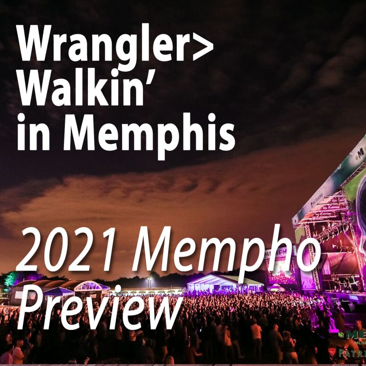 cover art for 116: Wrangler>Walkin' in Memphis