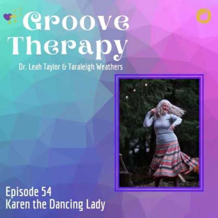 cover art for Episode 54: Vibe Tending with Karen the Dancing Lady  