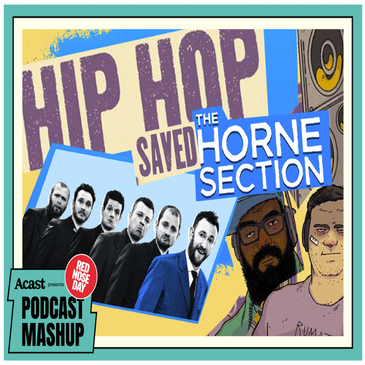 cover art for Hip Hop Saved The Horne Section Podcast