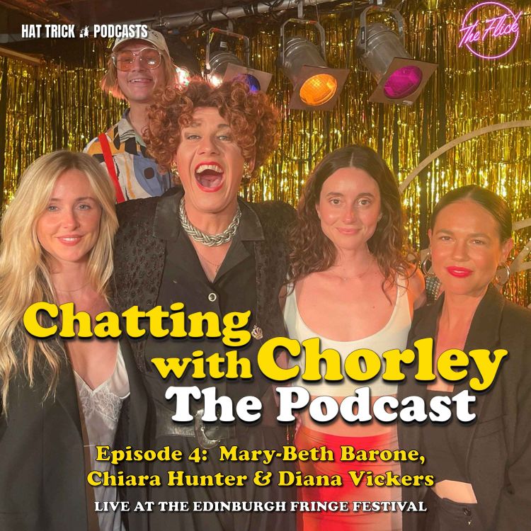 cover art for S3 Ep4: Diana Vickers, Chiara Hunter & Mary-Beth Barone (Live from the Edinburgh Fringe Festival)