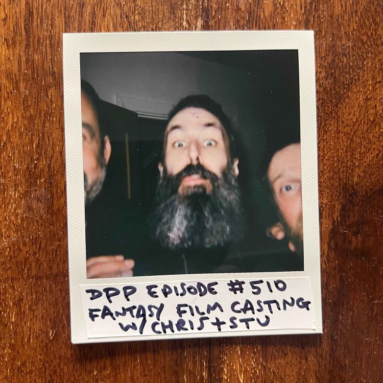 cover art for Fantasy Film Casting (w/Chris & Stu) • Distraction Pieces Podcast with Scroobius Pip #510