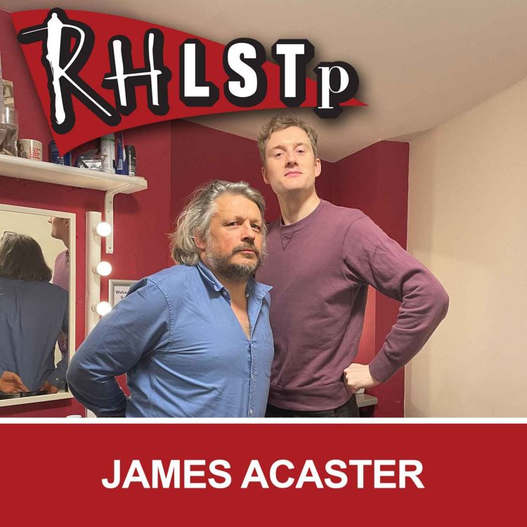 cover art for RHLSTP 416 - James Acaster