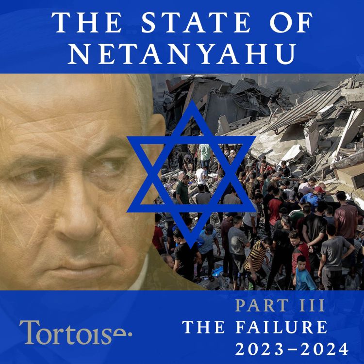 cover art for The State of Netanyahu: The Failure - episode 3