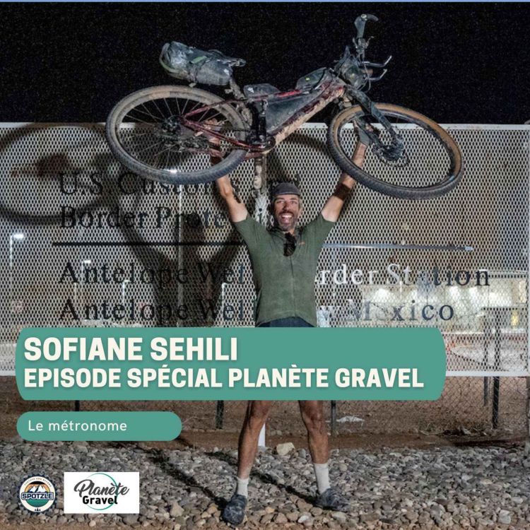 cover art for Episode spécial Planète Gravel #3 - Sofiane Sehili - Le métronome