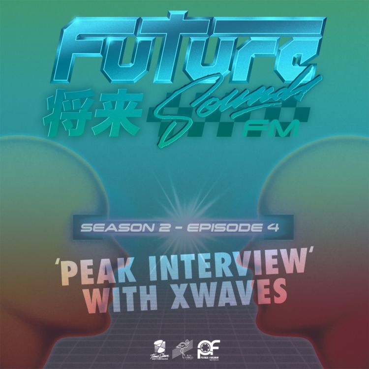 cover art for S2E4 - 'Peak Interview' with XWAVES