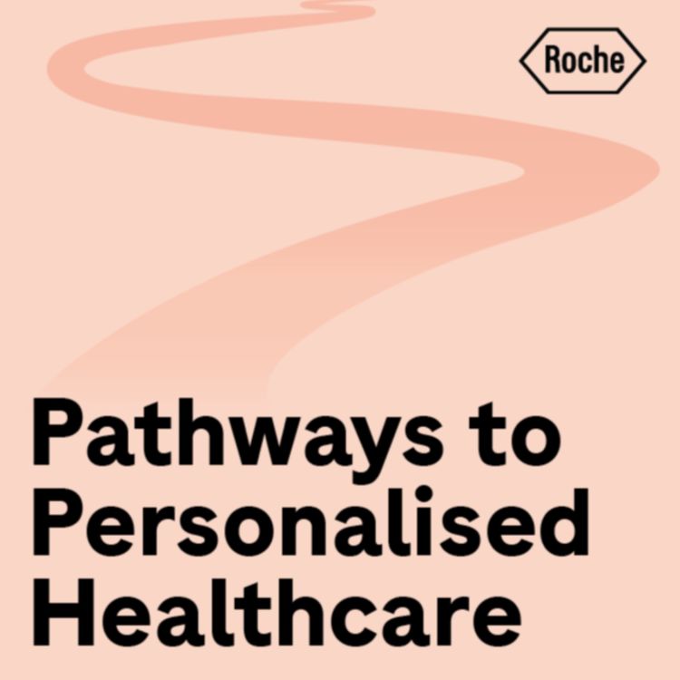 cover art for Pathways To Personalised Healthcare with Professor Stephen Finn