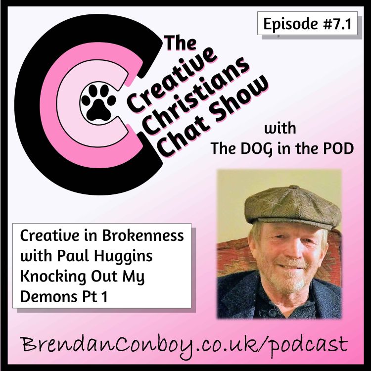 cover art for Creative in Brokenness - with guest, Paul Huggins pt 1