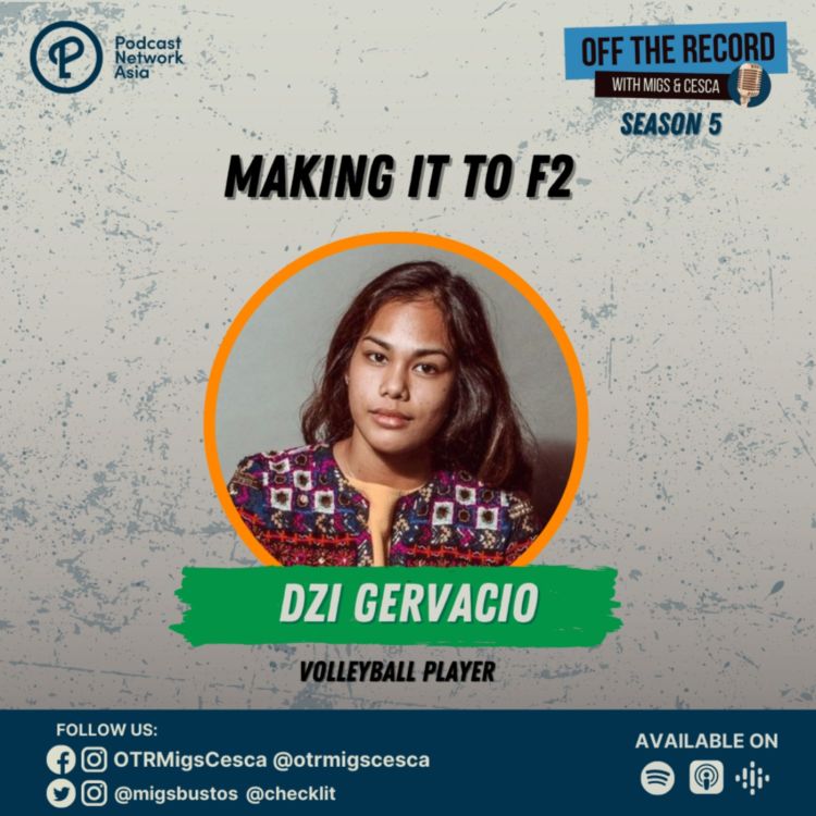 cover art for S05E12:  Making it to F2 with Dzi Gervacio