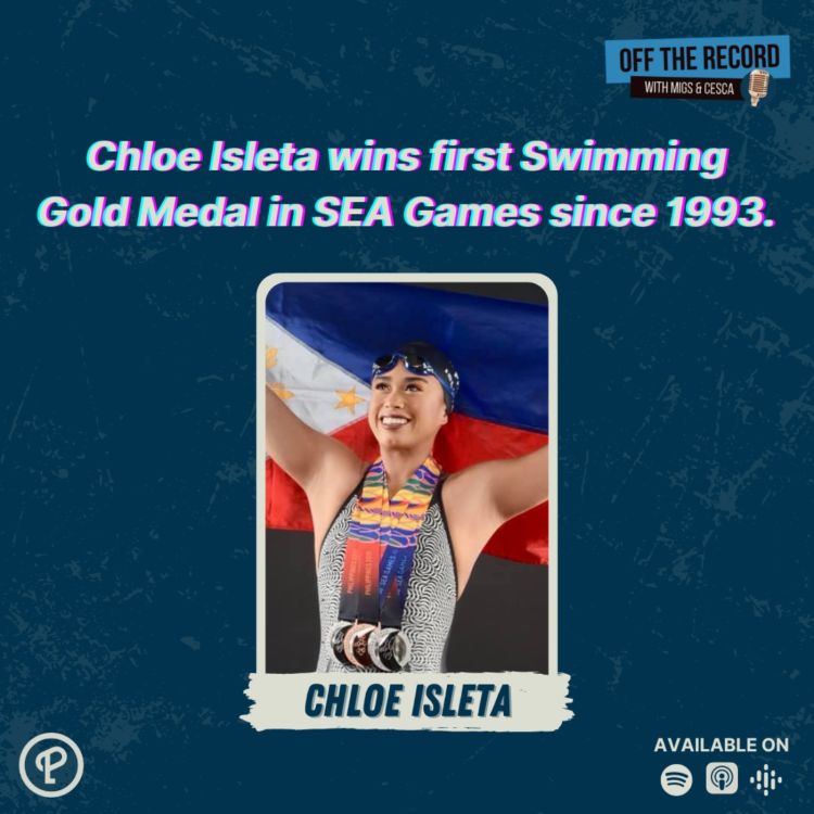 cover art for S06E05: PH national team swimmer Chloe Isleta's perseverance that led to the country's first gold medal in 29 years.