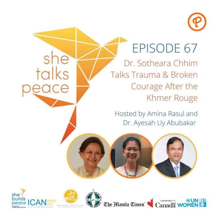 cover art for Ep. 67: Dr. Sotheara Chhim Talks Trauma & Broken Courage After the Khmer Rouge