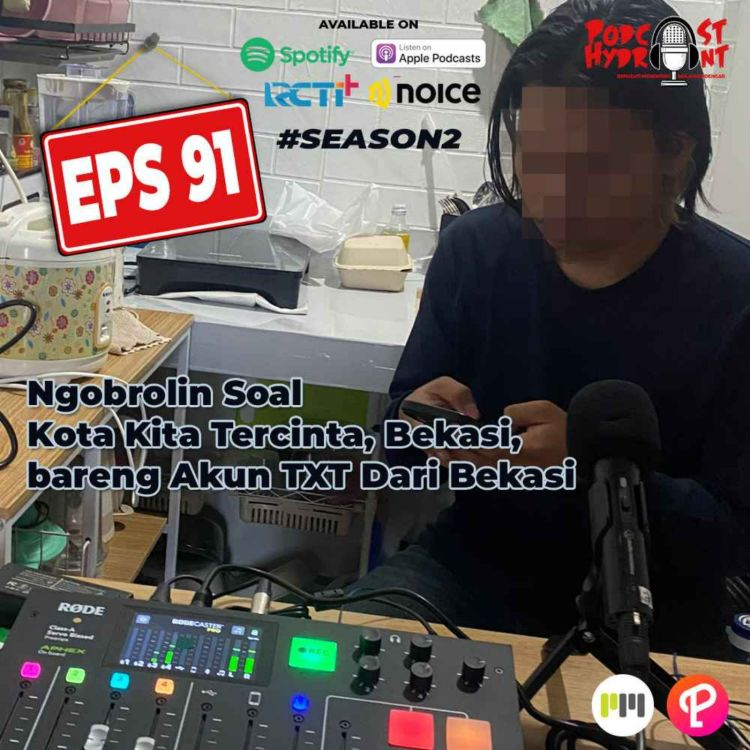 cover art for S2 Eps 91 Ngobrolin Soal Kota Kita Tercinta, Bekasi, bareng Akun TXT Dari Bekasi