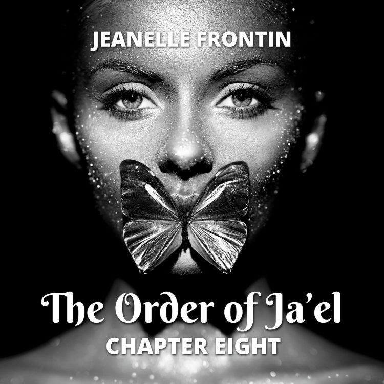 cover art for The Order of Ja'el - Chapter Eight