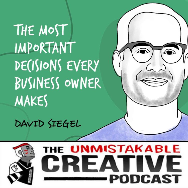 cover art for Listener Favorites: David Siegel | The Most Important Decisions Every Business Owner Makes