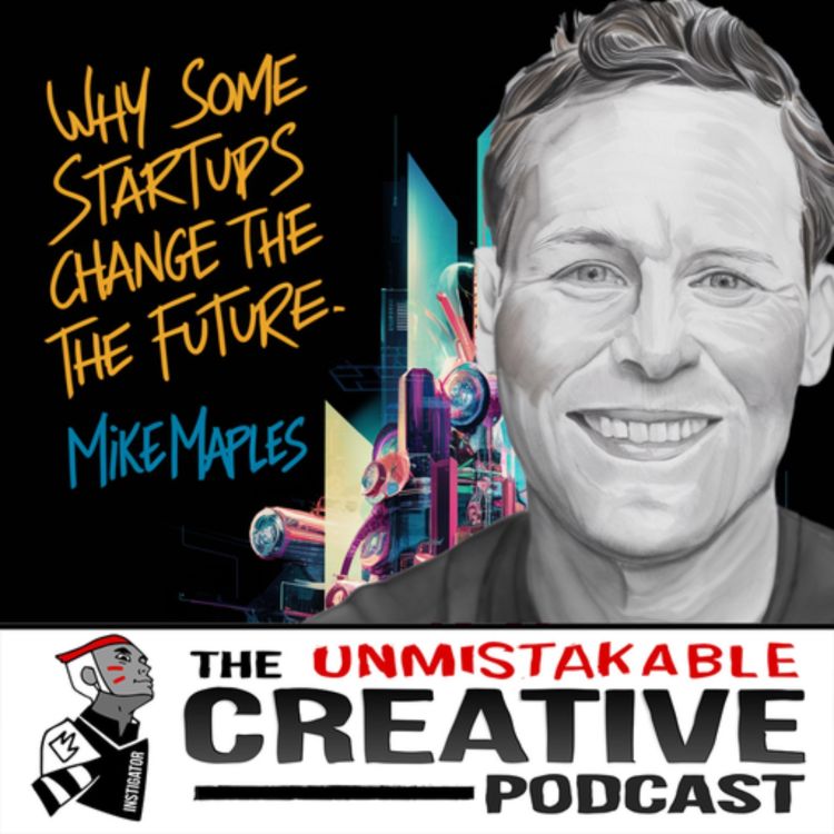 cover art for Mike Maples | Why Some Startups Change the Future