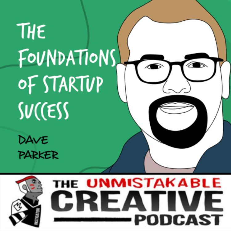 cover art for Listener Favorites: Dave Parker | The Foundations of Startup Success