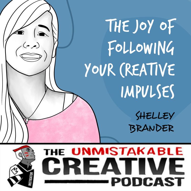 cover art for Listener Favorites: Shelley Brander | The Joy of Following Your Creative Impulses