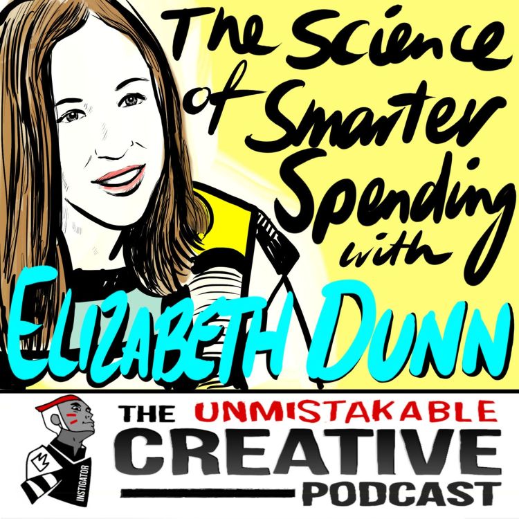 cover art for The Science of Smarter and More Meaningful Spending with Elizabeth Dunn