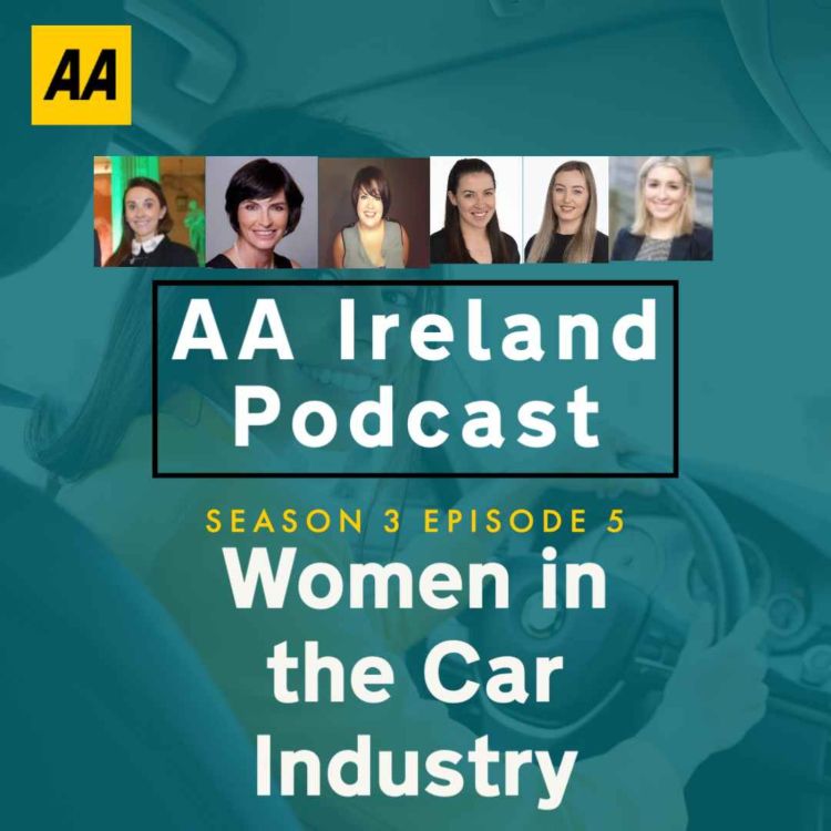 cover art for Season 3 Episode 5 Celebrating Women in the Car Industry in Ireland