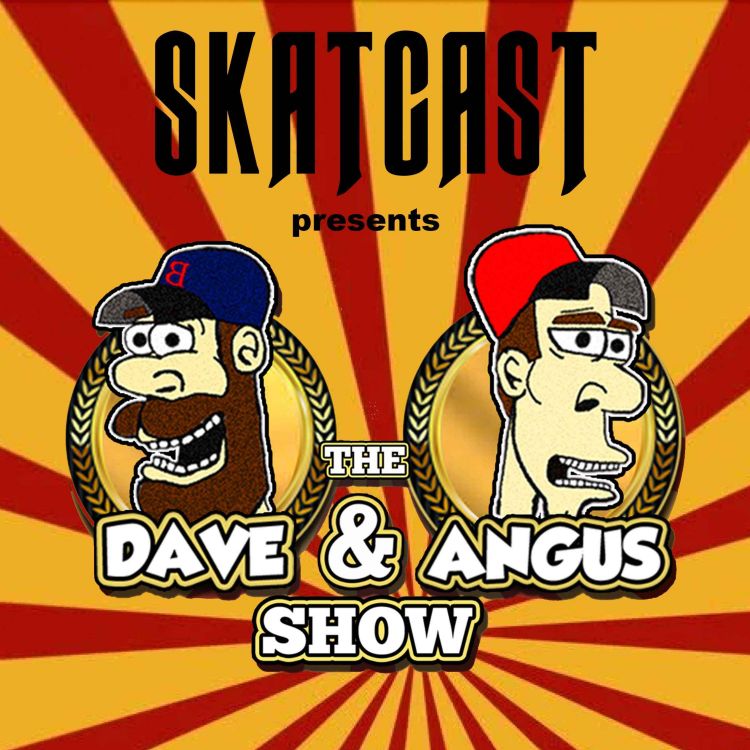 cover art for SKATCAST | The Dave and Angus Show | Episode 017 | Disc Golf, Sexy Trees, Baseball and a Throwback