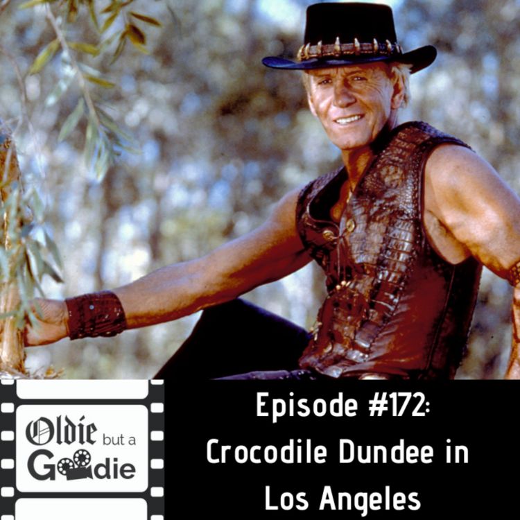 cover art for #172: Crocodile Dundee in Los Angeles