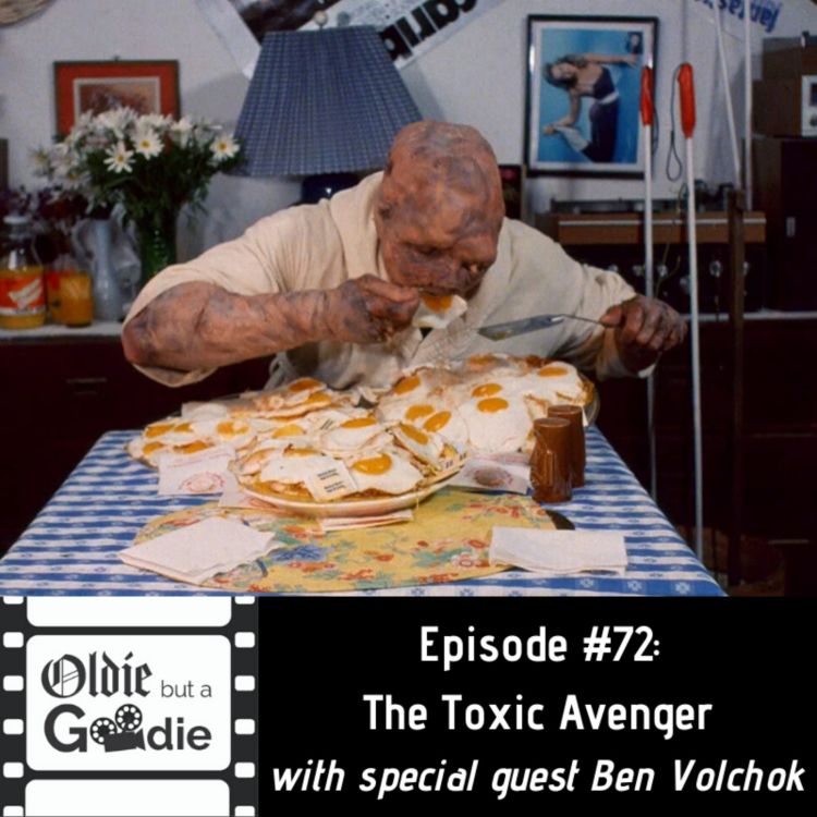 cover art for #72: The Toxic Avenger (with Ben Volchok)