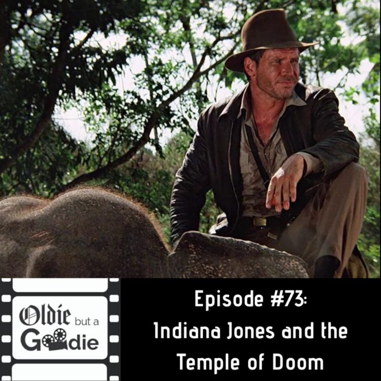 cover art for #73: Indiana Jones and the Temple of Doom