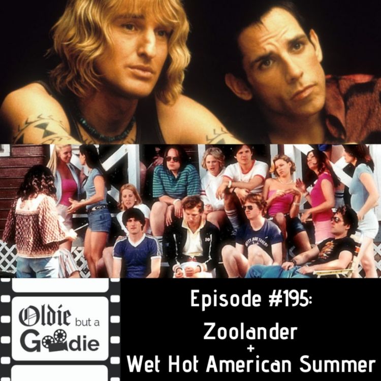 cover art for #195: Zoolander / Wet Hot American Summer