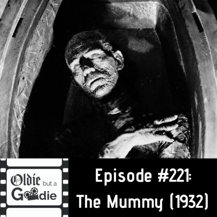 cover art for #221: The Mummy (1932)