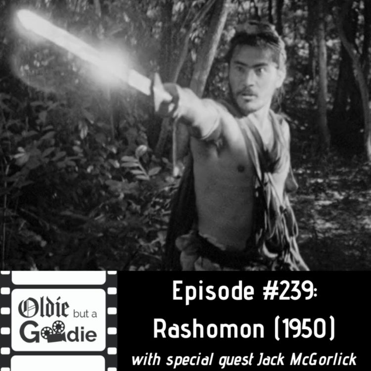 cover art for #239: Rashomon (1950) (with Jack McGorlick)