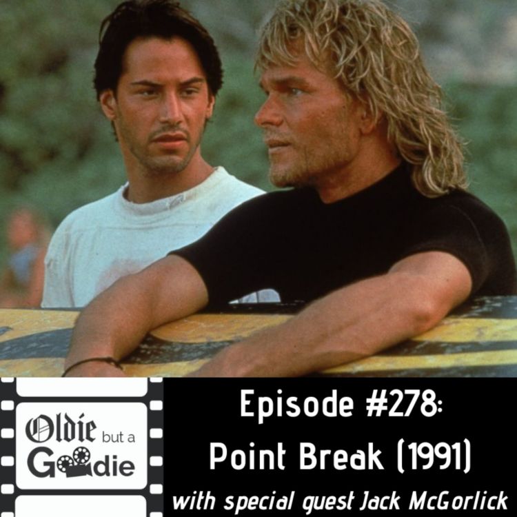 cover art for #278: Point Break (1991) (with Jack McGorlick)