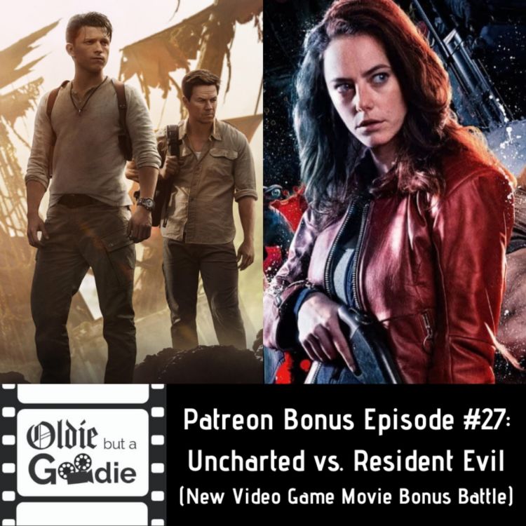 cover art for Uncharted (2022) / Resident Evil: Welcome to Raccoon City (2021) [Patreon Bonus Episode]