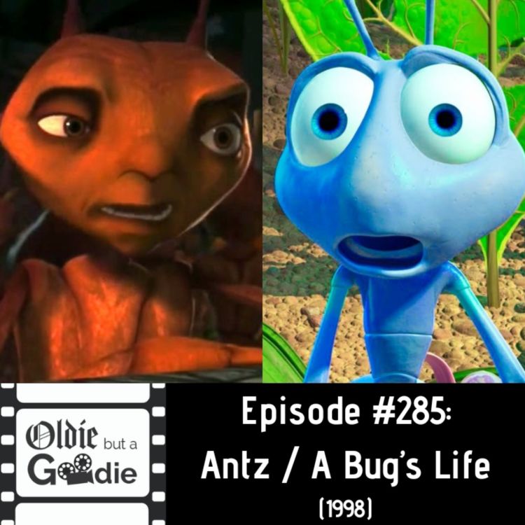 cover art for #285: Antz / A Bug's Life (1998, Part 1)