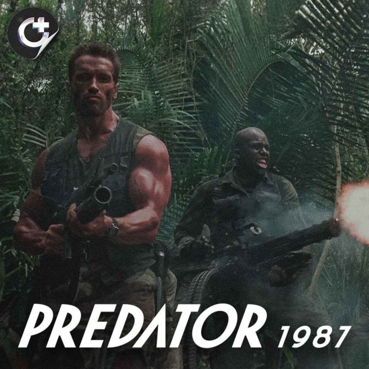 cover art for #131 - Predator (1987) - Aliens, The Cold War, and Challenging Masculinity