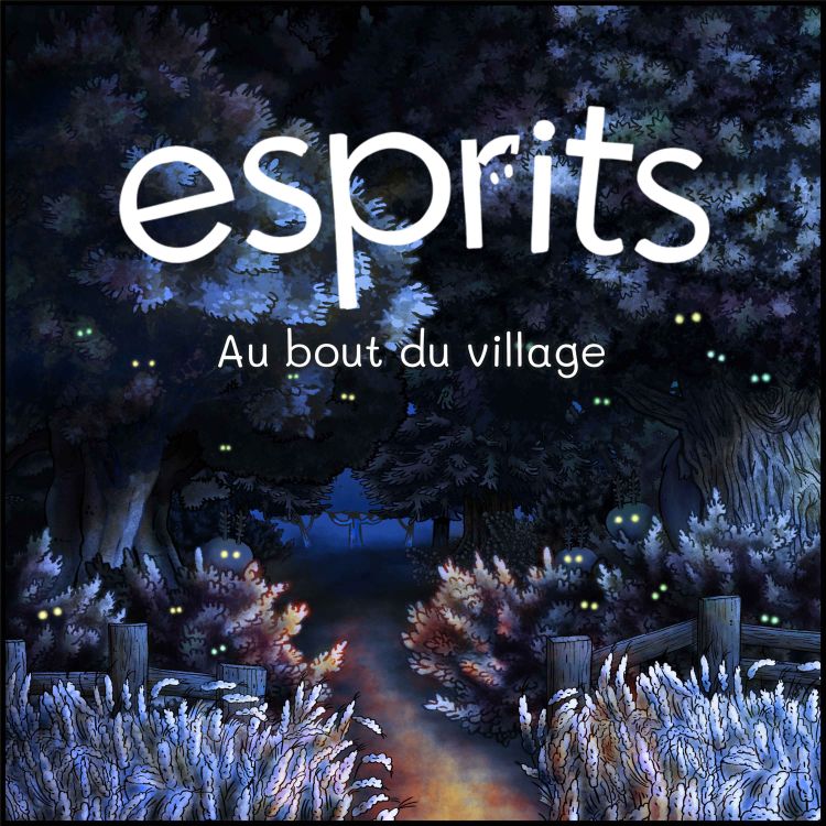 cover art for Épisode 1 : Le village et la forêt