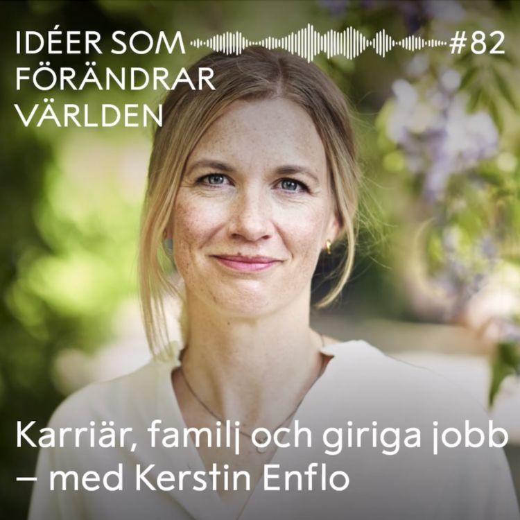 cover art for Karriär, familj och giriga jobb – med Kerstin Enflo