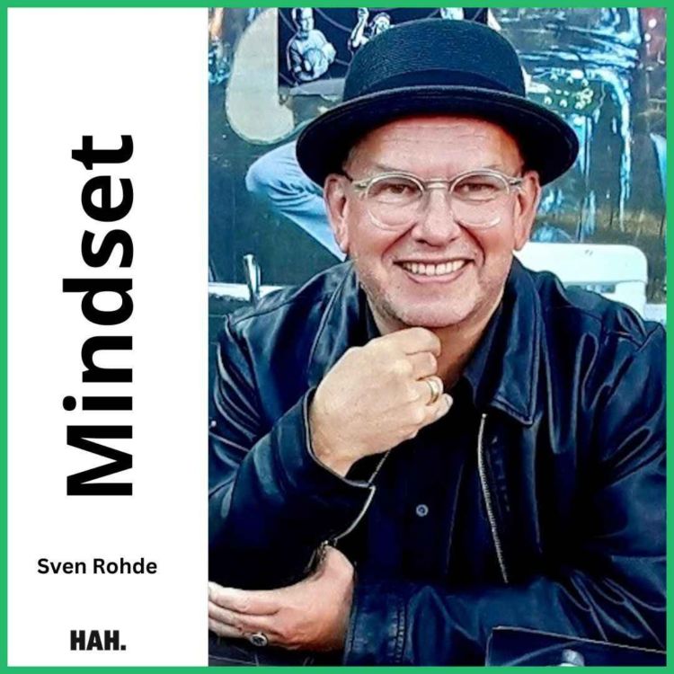 cover art for Mindset: Chance oder Sabotage? – mit Sven Rohde | HAH #90