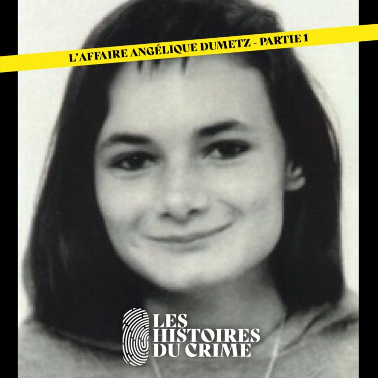 cover art for L'Affaire Angélique Dumetz : un combat pour la vérité (Partie 1)